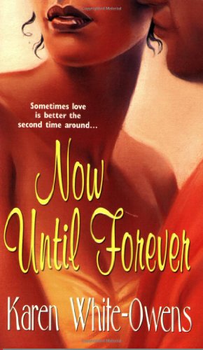Now Until Forever (9780758218780) by White-Owens, Karen