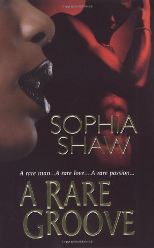 A Rare Groove (9780758220295) by Shaw, Sophia
