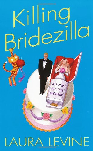 Killing Bridezilla (Jaine Austen Mystery) (9780758220448) by Levine, Laura