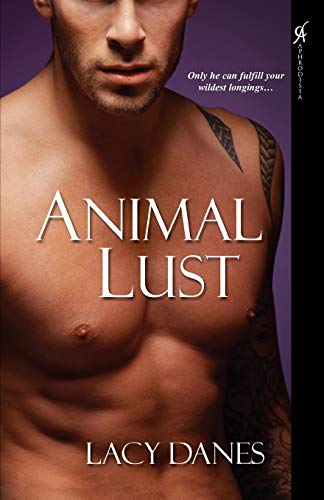 Animal Lust (9780758220585) by Danes, Lacy