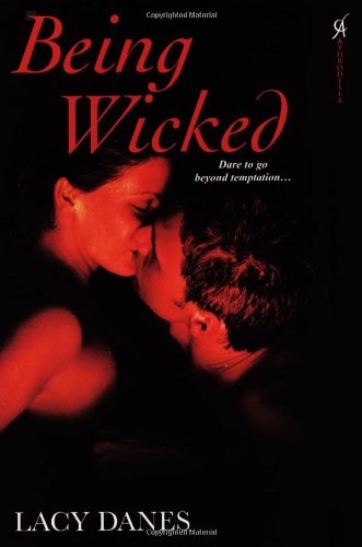 Being Wicked (9780758220592) by Danes, Lacy