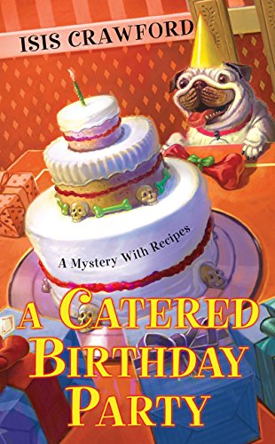 9780758221957: A Catered Birthday Party (Mystery With Recipes 6)