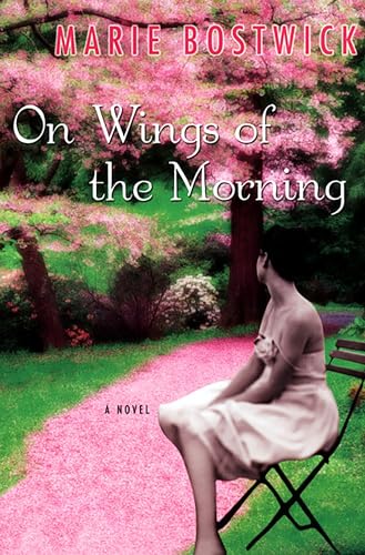 On Wings of the Morning (9780758222565) by Bostwick, Marie