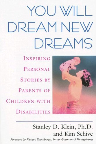 Stock image for YOU WILL DREAM NEW DREAMS: Inspiring Personal Stories by Parents of Children With Disabilities for sale by Books of the Smoky Mountains