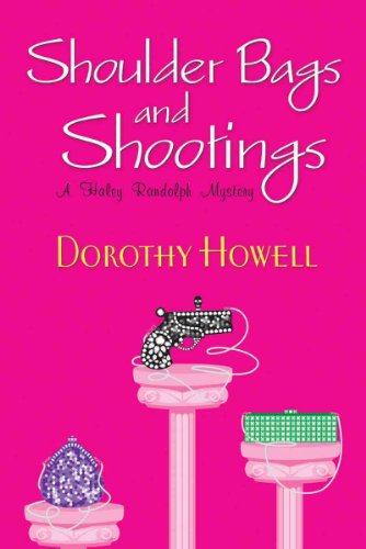 9780758223784: Shoulder Bags and Shootings (Haley Randolph Mysteries)