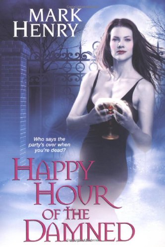 Beispielbild fr Happy Hour of the Damned zum Verkauf von Wonder Book
