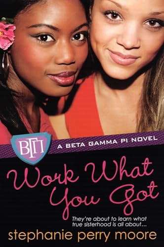 Stock image for Work What You Got (Beta Gamma Pi Series) for sale by Half Price Books Inc.