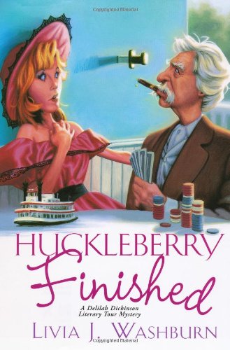 Beispielbild fr Huckleberry Finished (Delilah Dickinson Literary Tour Mysteries) zum Verkauf von Wonder Book