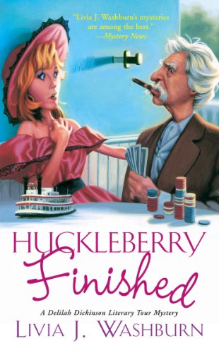 Beispielbild fr Huckleberry Finished (Delilah Dickinson Literary Tour Mysteries) zum Verkauf von SecondSale