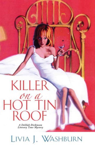 Stock image for Killer On A Hot Tin Roof (Delilah Dickinson Literary Tour Mysteries) for sale by Wonder Book