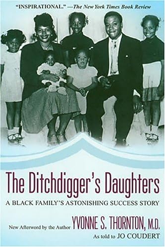 Imagen de archivo de The Ditchdigger's Daughter: A Black Family's Astonishing Success Story a la venta por ThriftBooks-Atlanta