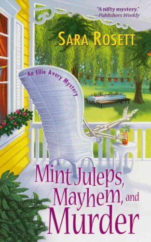 Imagen de archivo de Mint Juleps, Mayhem, and Murder (Ellie Avery Mysteries) a la venta por Jenson Books Inc