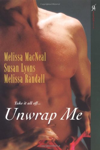 Unwrap Me (9780758228536) by Melissa MacNeal; Melissa Randall; Susan Lyons