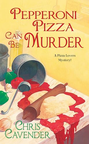 Stock image for Pepperoni Pizza Can Be Murder (A Pizza Lovers Mystery) for sale by SecondSale