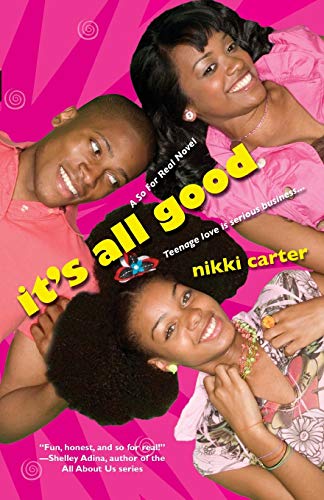 Stock image for It's All Good: A So For Real Novel for sale by SecondSale
