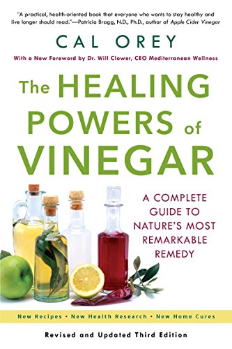 Stock image for The Healing Powers of Vinegar: A Complete Guide To Nature's Most Remarkable Remedy for sale by Reliant Bookstore