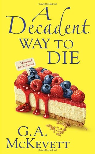 9780758238115: A Decadent Way To Die (A Savannah Reid Mystery)