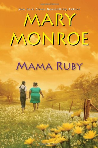 Mama Ruby (A Mama Ruby Novel) (9780758238610) by Monroe, Mary