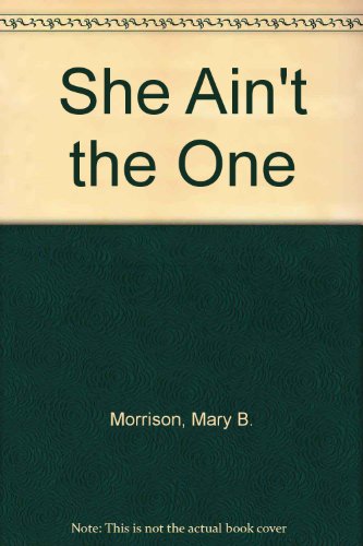 Beispielbild fr She Ain't The One zum Verkauf von Wonder Book