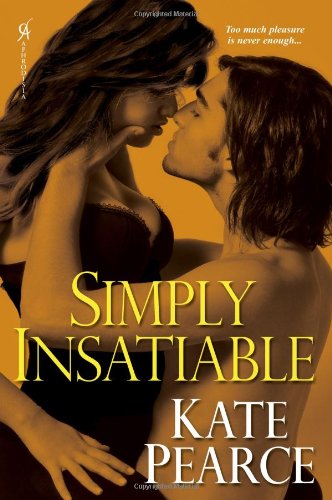 Beispielbild fr Simply Insatiable (House of Pleasure) zum Verkauf von Gulf Coast Books