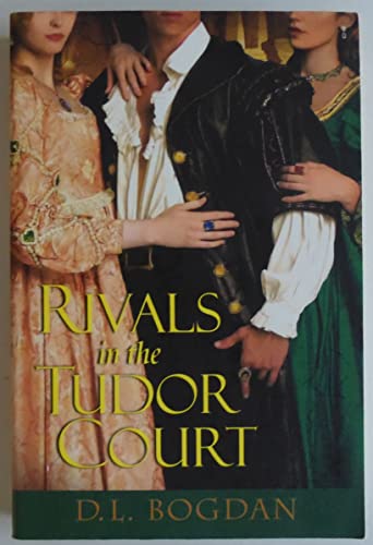 Beispielbild fr Rivals in the Tudor Court zum Verkauf von SecondSale