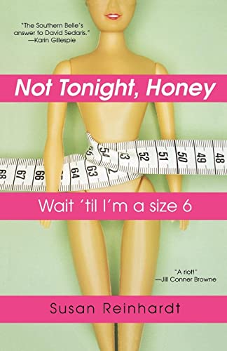 Imagen de archivo de Not Tonight, Honey: Wait 'Til I'm a Size 6 a la venta por ThriftBooks-Dallas