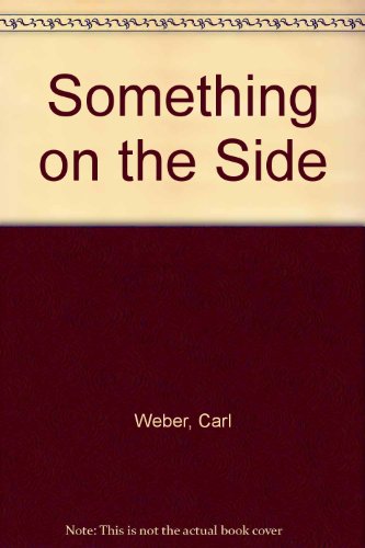 Something on the Side (9780758253002) by Weber, Carl