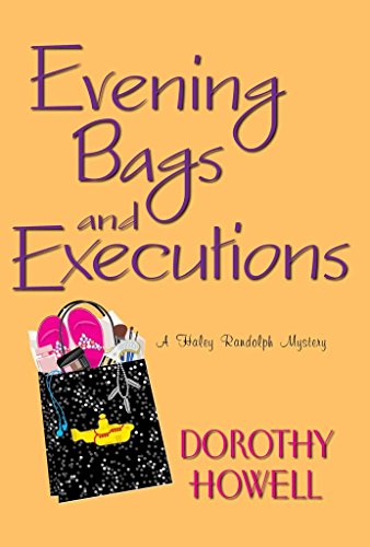 Stock image for Evening Bags and Executions (A Haley Randolph Mystery) for sale by Irish Booksellers
