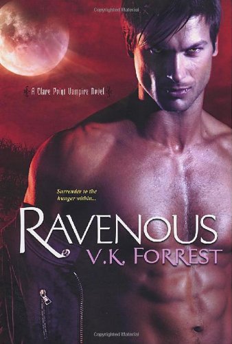 Beispielbild fr Ravenous (Clare Point Vampires) zum Verkauf von Half Price Books Inc.