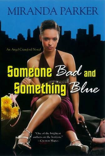 9780758259523: Someone Bad And Something Blue (Angel Crawford)