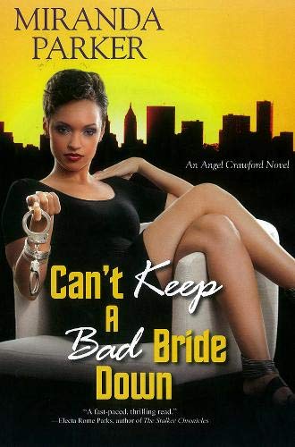 9780758259547: Can't Keep A Bad Bride Down: An Angel Crawford Novel