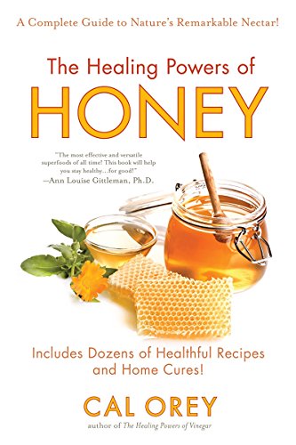 Imagen de archivo de The Healing Powers of Honey The Healthy & Green Choice to Sweeten Packed with Immune-Boosting Antioxidants a la venta por David's Books