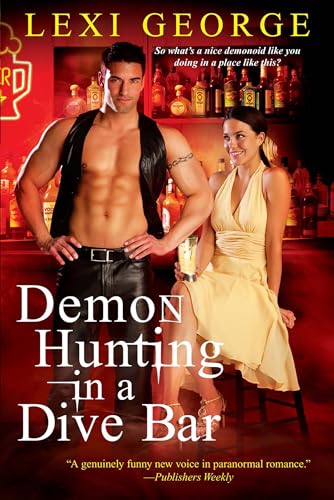 Demon Hunting in a Dive Bar (9780758263131) by George, Lexi