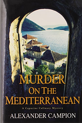Imagen de archivo de Murder on the Mediterranean (Capucine Culinary Mystery) a la venta por Gulf Coast Books
