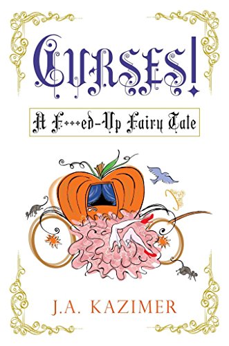 Imagen de archivo de Curses! : A F***ed - Up Fairy Tale a la venta por Better World Books