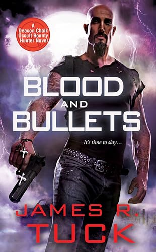9780758271471: Blood and Bullets (Deacon Chalk Occult Bounty Hunter)