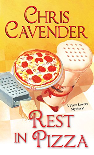 Imagen de archivo de Rest in Pizza (A Pizza Lovers Mystery) a la venta por SecondSale