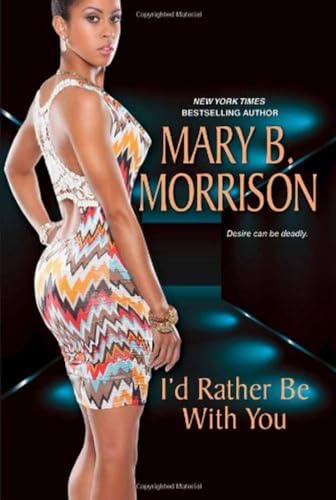 I'd Rather Be With You (If I Can't Have You) (9780758273031) by Morrison, Mary B.