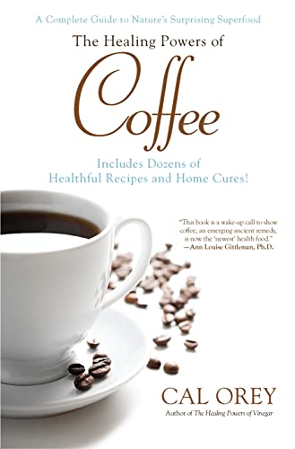 Imagen de archivo de The Healing Powers of Coffee a la venta por SecondSale