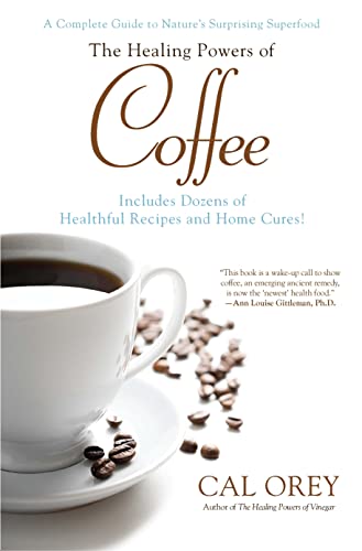 Stock image for The Healing Powers of Coffee for sale by SecondSale