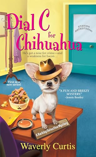 Stock image for Dial C For Chihuahua (A Barking Detective Mystery) for sale by Jenson Books Inc