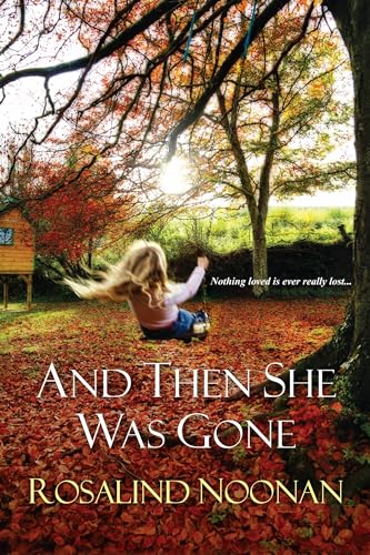 And Then She Was Gone (9780758274991) by Noonan, Rosalind