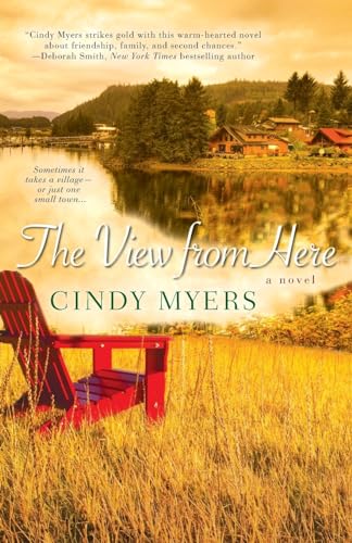 The View From Here (Eureka, Colorado) (9780758277404) by Myers, Cindy