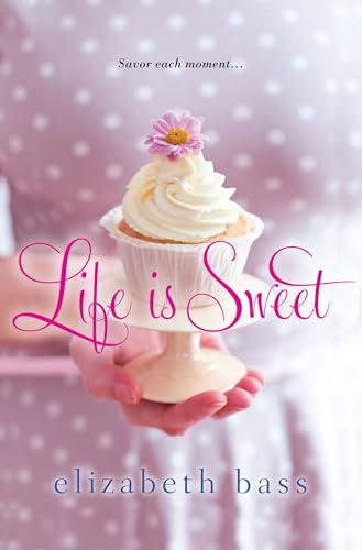 Stock image for Life Is Sweet for sale by Better World Books