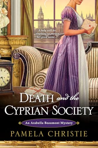 Stock image for Death and the Cyprian Society (An Arabella Beaumont Mystery) for sale by Wonder Book