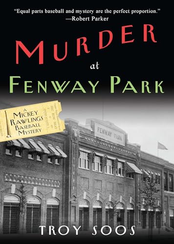 Beispielbild fr Murder At Fenway Park: A Mickey Rawlings Baseball Mystery (A Mickey Rawlings Mystery) zum Verkauf von HPB-Red