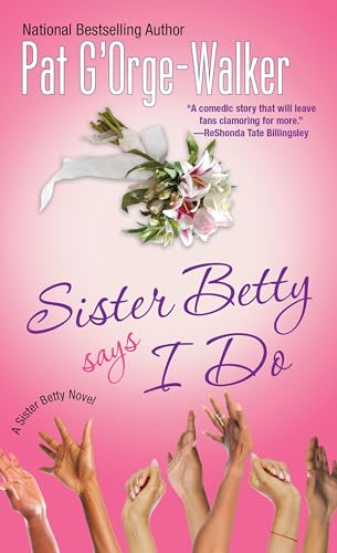 Stock image for Sister Betty Says I Do for sale by ThriftBooks-Dallas