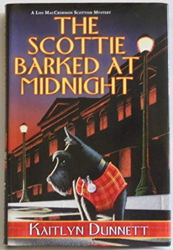 Imagen de archivo de The Scottie Barked at Midnight (Liss MacCrimmon Scottish Mystery) a la venta por Bahamut Media