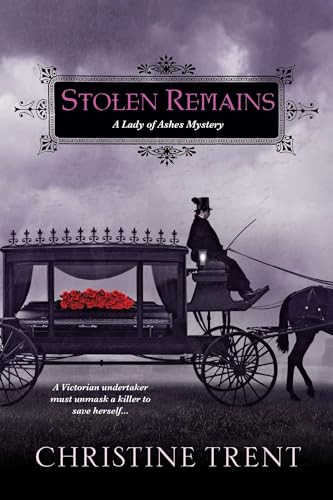 Beispielbild fr Stolen Remains: A Lady of Ashes Mystery zum Verkauf von Wonder Book