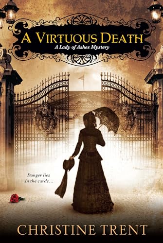 Beispielbild fr A Virtuous Death (A Lady of Ashes Mystery) zum Verkauf von Wonder Book